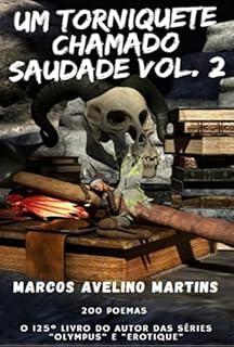 Livro Um Torniquete Chamado Saudade Vol. 2