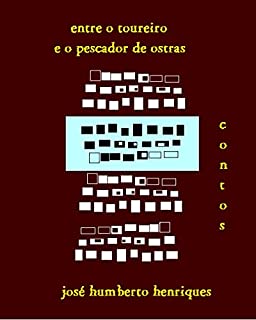 Livro Entre o Toureiro e o Pescador de Ostras