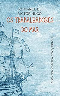 Os trabalhadores do mar: Victor Hugo