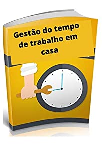 Livro Trabalho em casa Gerenciamento de tempo: Gerenciamento de tempo