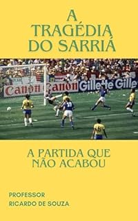 Livro A Tragédia do Sarriá: O Jogo que Não Acabou