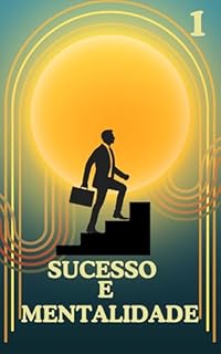 Livro Transforme Seus Resultados: Estratégias Poderosas para Sucesso Pessoal e Profissional (Coleção: Transforme Seus Resultados: Estratégias Poderosas para Sucesso Pessoal e Profissional Livro 1)