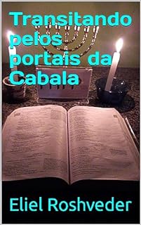 Transitando pelos portais da Cabala (Cabala e esoterismo Livro 7)