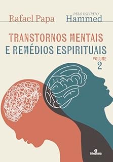 Livro Transtornos mentais e remédios espirituais - volume 2: pelo espírito Hammed