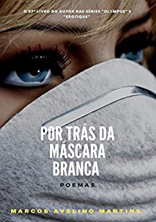 Livro POR TRÁS DA MÁSCARA BRANCA