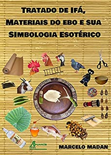 Livro TRATADO DE IFÁ, MATERIAIS DO EBO E SUA SIMBOLOGIA ESOTÉRICO