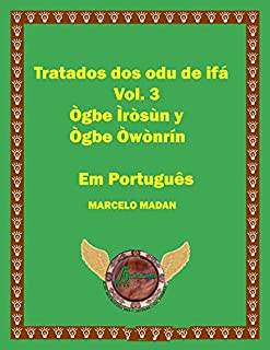 Livro TRATADO DOS ODU DE IFA Vol. 3 OGBE IROSUN Y OGBE OWONRIN EM PORTUGUÉS