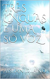 Livro TRÊS LÍNGUAS E UMA SÓ VOZ