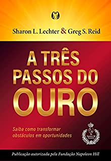 Livro A Três passos do ouro: Saiba como transformar obstáculos em oportunidades.