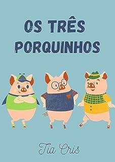 Livro Os três porquinhos (Clássicos da literatura infantil)