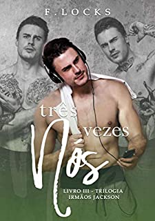 Livro Três Vezes Nós (Irmãos Jackson Livro 3)