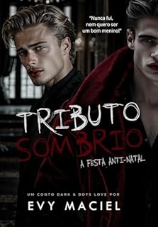 Livro Tributo Sombrio: A Festa Anti-Natal : (um conto dark e boys love sobre o Krampus) (UNIVERSO THORNVALE)