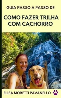 Livro Como Fazer Trilha com cachorro: Guia Passo a Passo