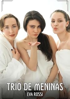 Livro Trio de Meninas: Contos de Sexo Explícito para Adultos