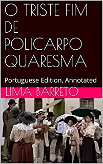 Livro O TRISTE FIM DE POLICARPO QUARESMA: Portuguese Edition, Annotated