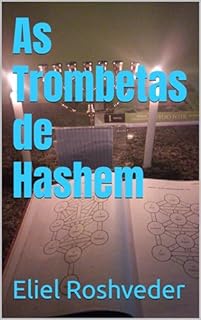 As Trombetas de Hashem (Cabala e Misticismo Livro 17)