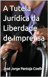 Livro A Tutela Jurídica da Liberdade de Imprensa