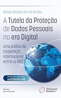 A tutela da proteção de dados pessoais na era digital : uma análise da cooperação internacional entre os BRICS