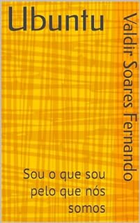 Livro Ubuntu: Sou o que sou pelo que nós somos