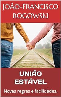 Livro UNIÃO ESTÁVEL : Novas regras e facilidades.