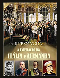 Livro A UNIFICAÇÃO DA ITÁLIA E ALEMANHA