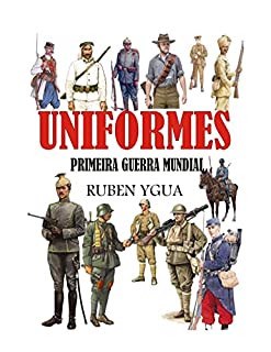 Livro UNIFORMES PRIMEIRA GUERRA MUNDIAL