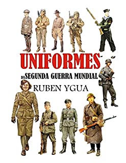 Livro UNIFORMES DA SEGUNDA GUERRA MUNDIAL