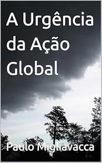 A Urgência da Ação Global