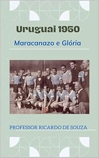 Livro Uruguai 1950: Maracanazo e Glória