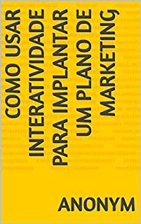 Livro Como usar interatividade para implantar um plano de marketing