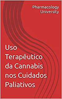 Uso Terapêutico da Cannabis nos Cuidados Paliativos