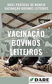 Livro Vacinação de Bovinos Leiteiros: Boas práticas e manejo