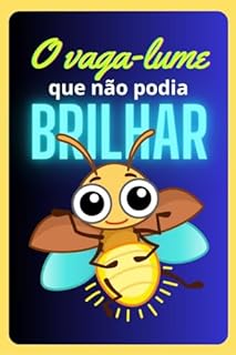 Livro O vaga-lume que não podia brilhar (Bichos animados)