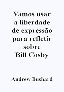 Livro Vamos usar a liberdade de expressão para refletir sobre Bill Cosby