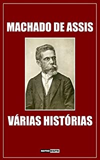 Livro VÁRIAS HISTÓRIAS - MACHADO DE ASSIS (COM NOTAS)(BIOGRAFIA)(ILUSTRADO)