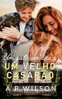 Livro Um velho casarão (Os "Hot Romances" de A P Wilson Livro 4)