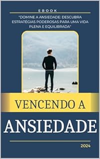 Vencendo a Ansiedade: Bem-vindo ao eBook "Vencendo a Ansiedade: Estratégias para uma Vida Equilibrada". Neste guia, exploraremos juntos o fenômeno complexo da ansiedade -