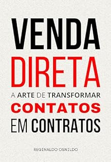 Livro Venda direta: a arte de transformar contatos em contratos (Metodologia de venda)