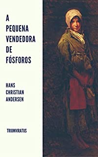 Livro A Pequena Vendedora de Fósforos (Mestres da Literatura de Terror, Horror e Fantasia Livro 28)