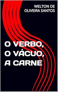 Livro O VERBO, O VÁCUO, A CARNE