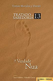 A Verdade Nua (Tratado de Sabedoria Livro 13)