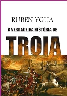 Livro A Verdadeira História De Troia