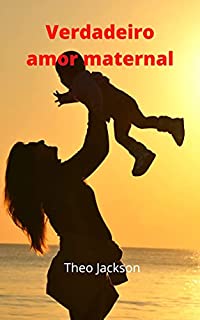 Livro Verdadeiro amor maternal