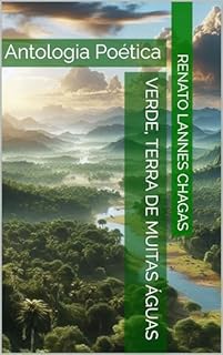 Livro VERDE, TERRA DE MUITAS ÁGUAS : Antologia Poética