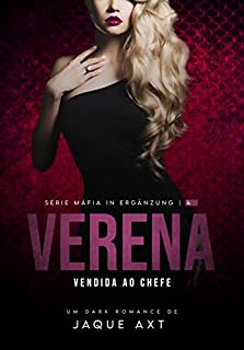 Livro VERENA - VENDIDA AO CHEFE : SÉRIE MÁFIA IN ERGÄNZUNG (Livro Quatro)