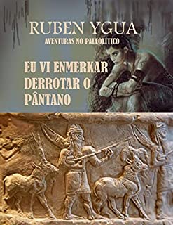 Livro EU VI ENMERKAR DERROTAR O PÂNTANO