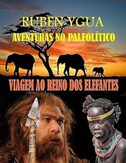 Livro VIAGEM AO REINO DOS ELEFANTES: AVENTURAS NO PALEOLÍTICO