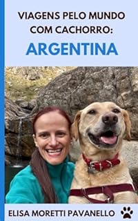 Viagens pelo mundo com cachorro: Argentina