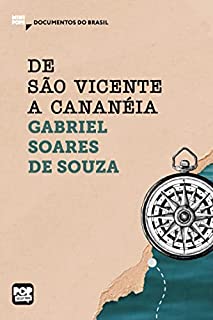 Livro De São Vicente a Cananéia: Trechos selecionados de "Tratado descritivo do Brasil", de Gabriel Soares de Sousa (MiniPops)