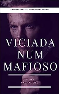 Livro Viciada num mafioso : Um casamento por contrato